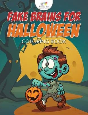 Fake Brains for Halloween Coloring Book By Kreative Kids 9781683774563