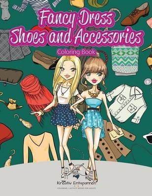 Fancy Dress Shoes and Accessories Coloring Book By Kreativ Entspannen