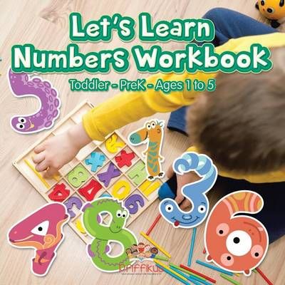 Let's Learn Numbers Workbook Toddler-Prek - Ages 1 to 5 By Pfiffikus
