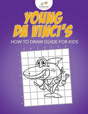 Young Da Vinci's How to Draw Guide for Kids By Kreative Kids