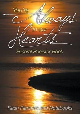 You're Always in Our Hearts Funeral Register Book 9781683778387