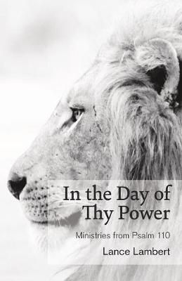 In the Day of Thy Power By Lance Lambert 9781683890317 (Paperback)