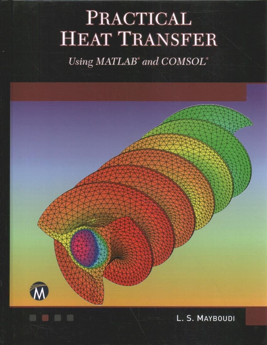Practical Heat Transfer By Layla S. Mayboudi 9781683926337 (Hardback)