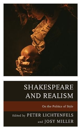 Shakespeare and Realism By Peter Lichtenfels 9781683931706 (Hardback)