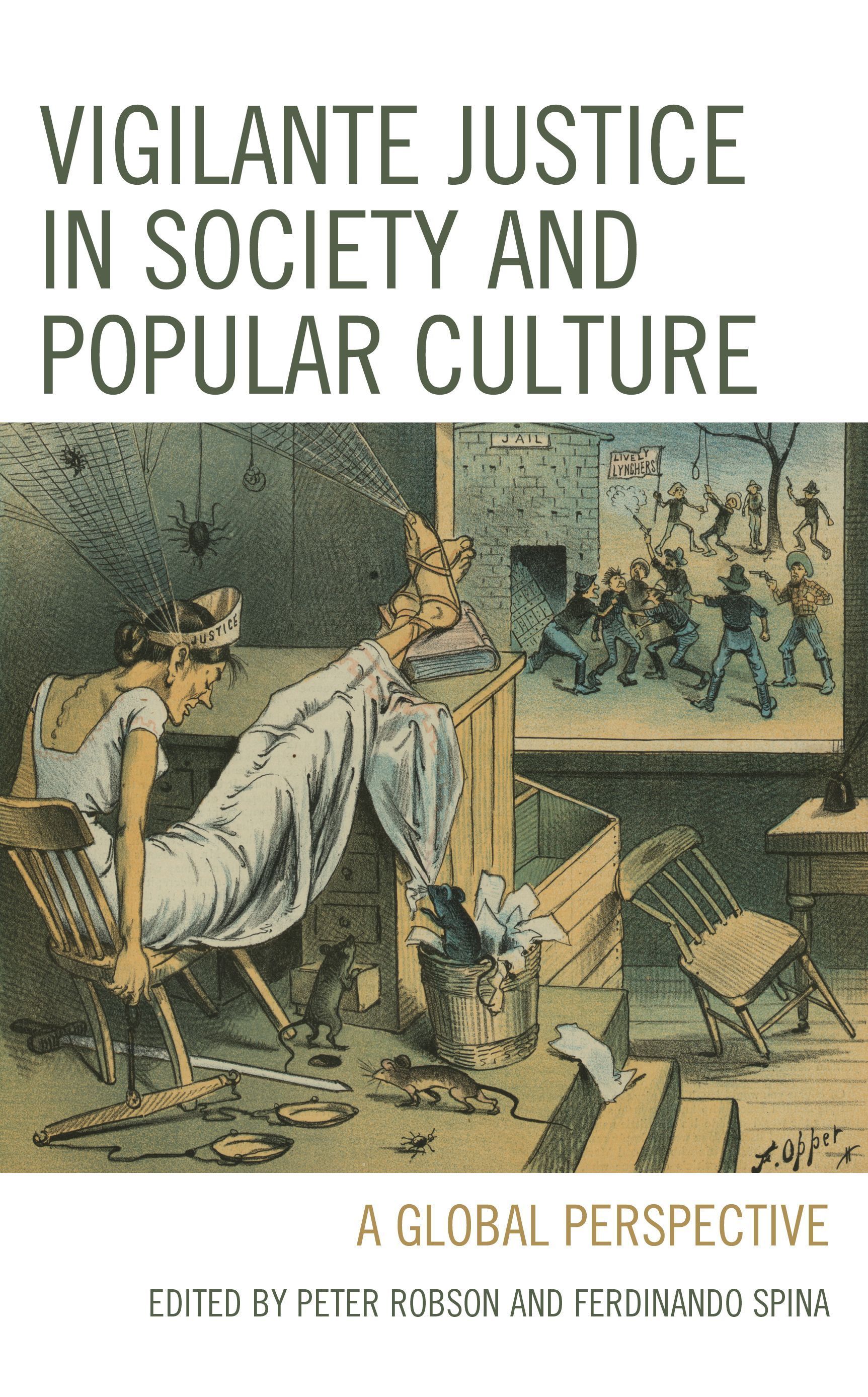 Vigilante Justice in Society and Popular Culture By Peter Robson