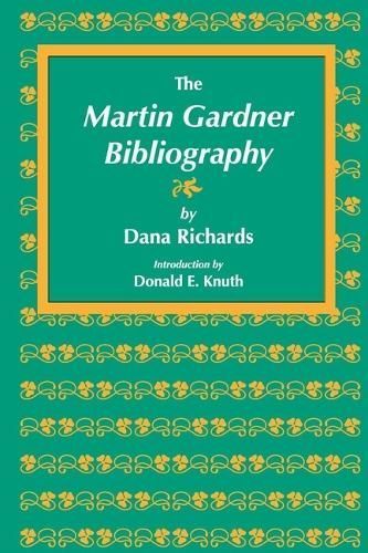The Bibliography of Martin Gardner By Dana Richards (editor)