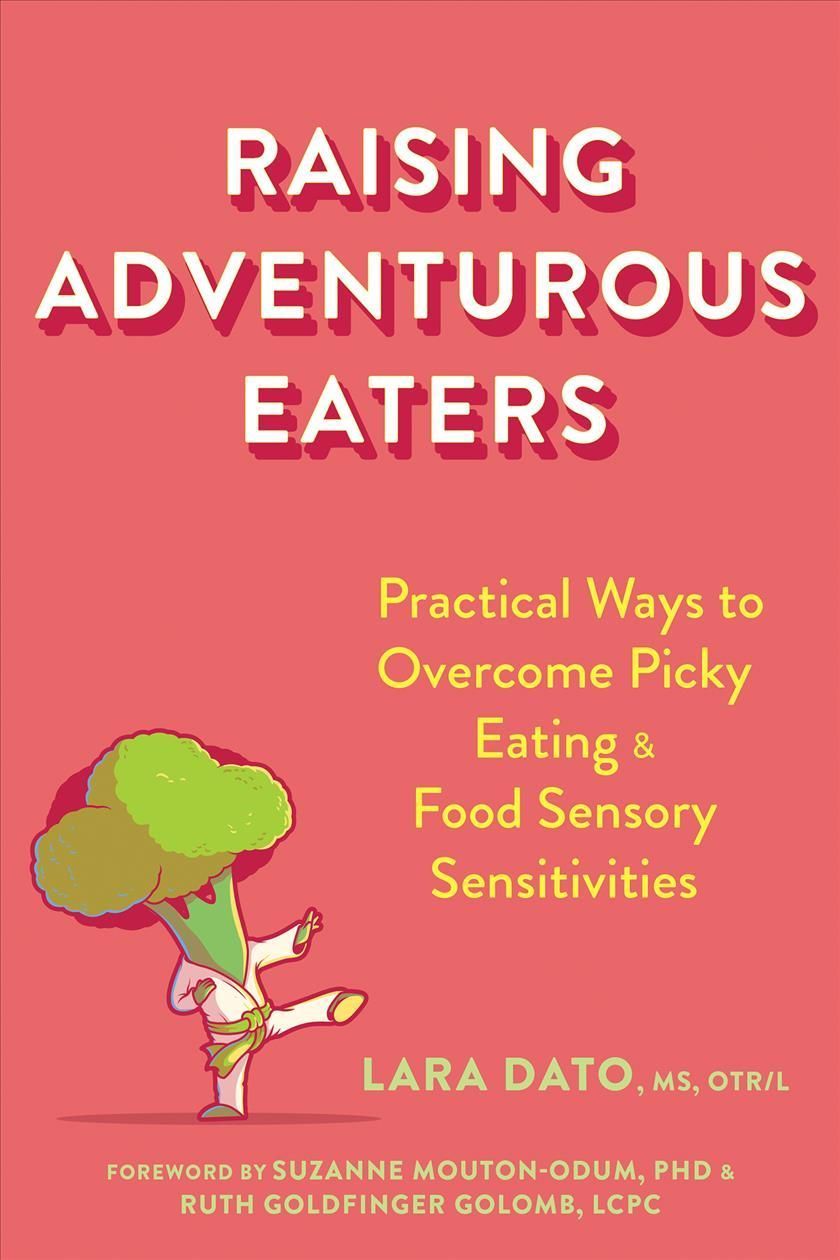 Raising Adventurous Eaters By Lara Dato 9781684039524 (Paperback)
