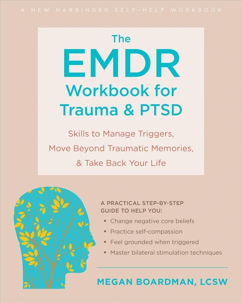 The EMDR Workbook for Trauma and PTSD By Megan Boardman 9781684039586