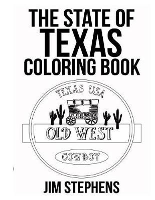 The State of Texas Coloring Book By Jim Stephens 9781684111640
