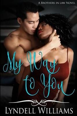 My Way to You By Lyndell Williams 9781684116478 (Paperback)