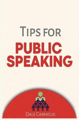 Tips for Public Speaking By Dale Carnegie 9781684116829 (Paperback)