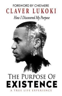 Purpose of Existence By Lukoki 9781684116904 (Paperback)