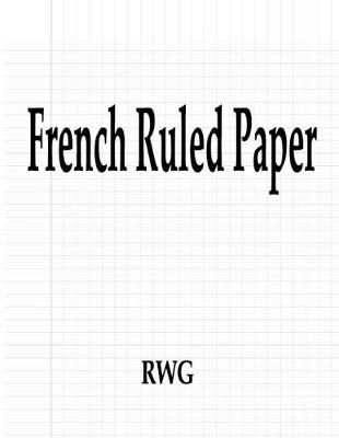 French Ruled Paper By Rwg 9781684119615 (Paperback)