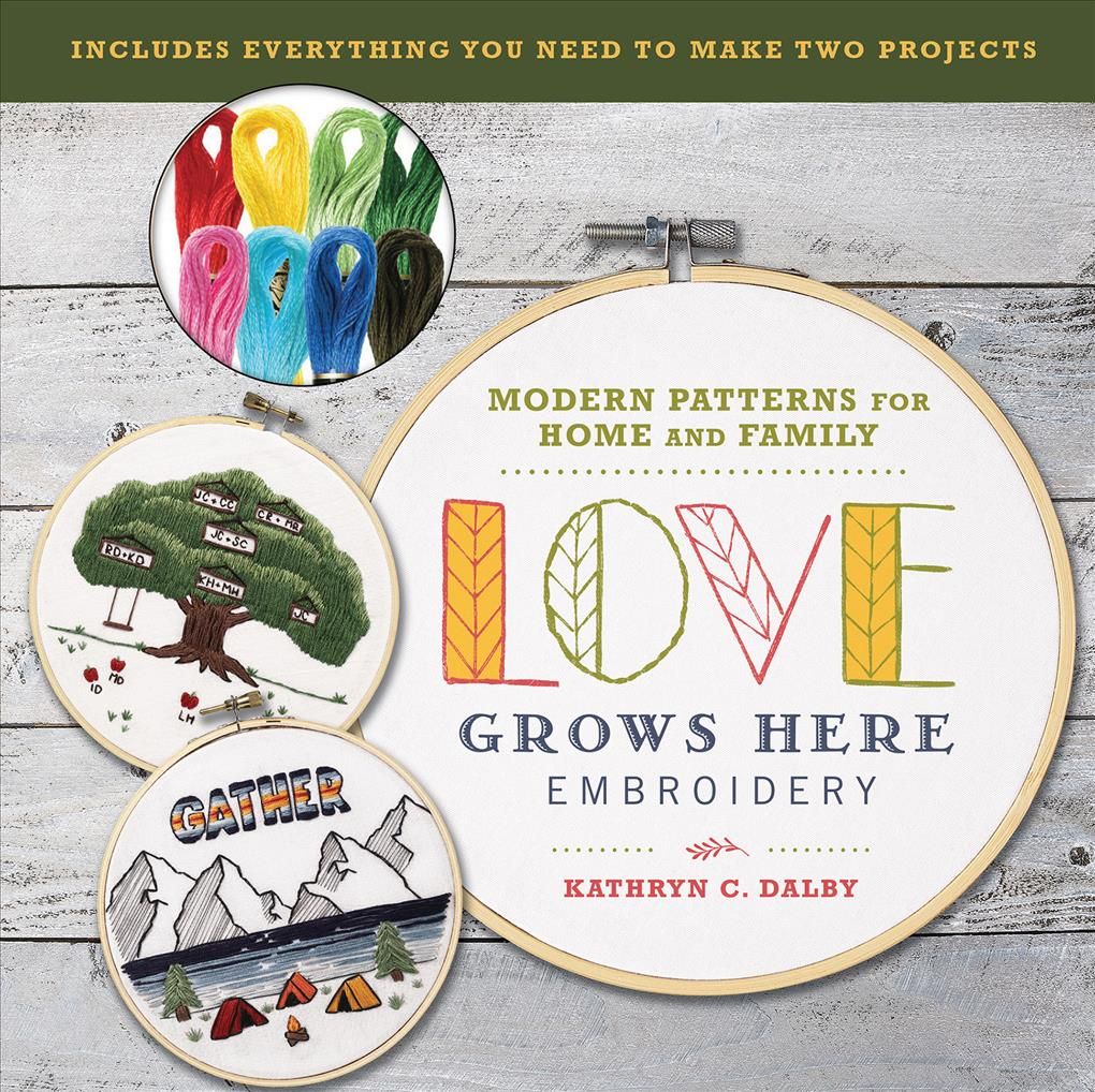 Love Grows Here Embroidery By Kathryn Chipinka Dalby 9781684127368 ()