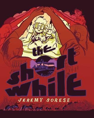 The Short While By Jeremy Sorese 9781684157464 (Hardback)