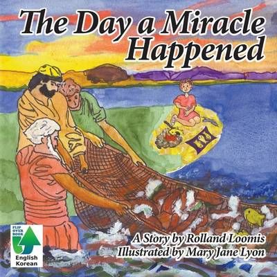 The Day a Miracle Happened By Rolland Loomis 9781684186839 (Paperback)