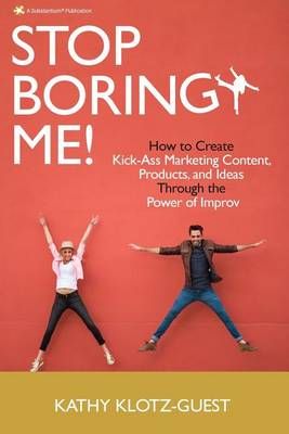 Stop Boring Me! By Kathy Klotz-Guest 9781684191093 (Paperback)