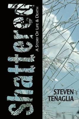 Shattered By Steven Tenagiia 9781684197316 (Paperback)