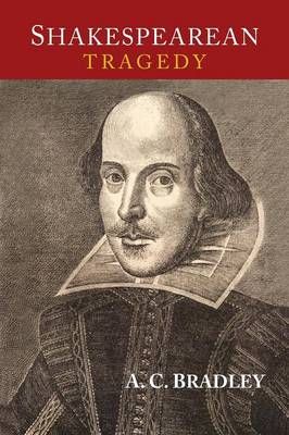 Shakespearean Tragedy By A C Bradley 9781684220120 (Paperback)