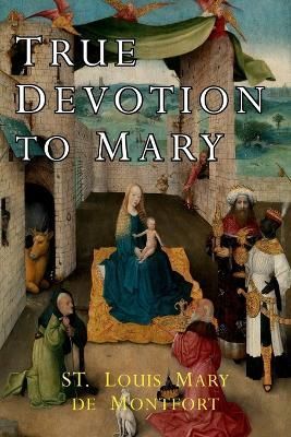 True Devotion to Mary 9781684221240 (Paperback)