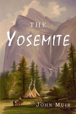 The Yosemite By John Muir 9781684221783 (Paperback)