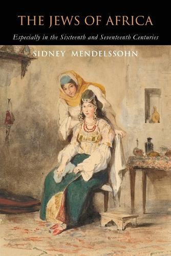 The Jews of Africa By Sidney Mendelssohn 9781684223381 (Paperback)