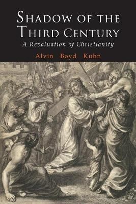 Shadow of the Third Century By Alvin Boyd Kuhn 9781684223541