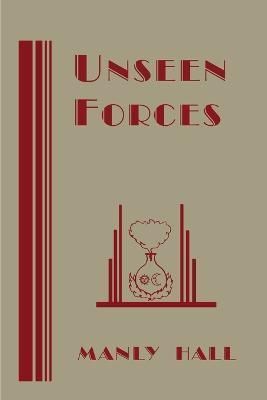 Unseen Forces By Manly P Hall 9781684223695 (Paperback)