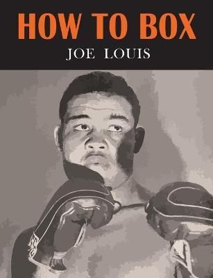 How to Box By Louis 9781684226009 (Paperback)