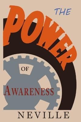 The Power of Awareness By Neville, Neville Goddard 9781684227549