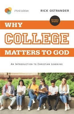 Why College Matters to God By Richard Ostrander 9781684261918
