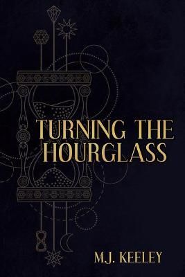 Turning the Hourglass By Keeley 9781684332687 (Paperback)