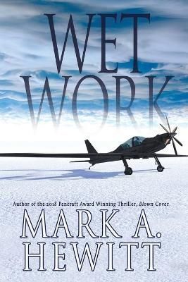Wet Work By Hewitt, Mark A., 9781684333608 (Paperback)