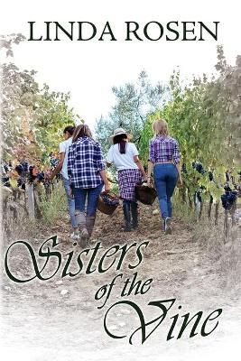 Sisters of the Vine By Linda Rosen 9781684336708 (Paperback)