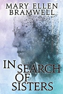 In Search of Sisters By Bramwell 9781684336913 (Paperback)