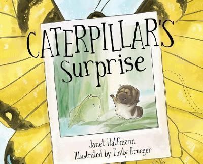 Caterpillar's Surprise By Halfmann 9781684338672 (Hardback)