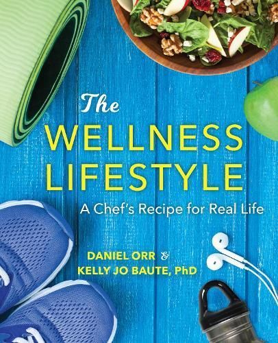 The Wellness Lifestyle By Daniel Orr 9781684350599 (Paperback)