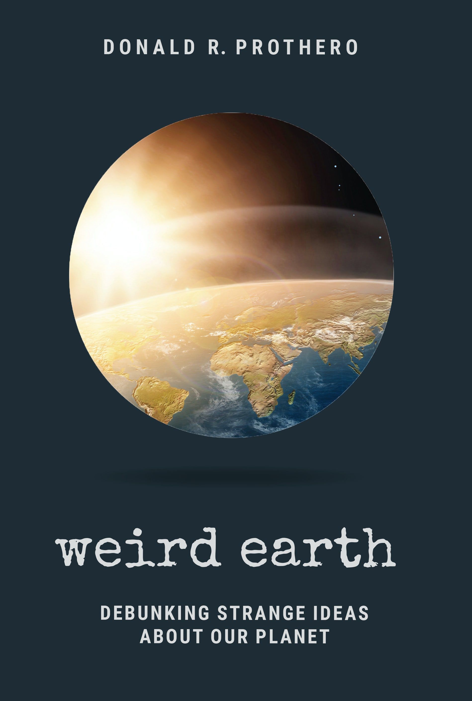 Weird Earth By Donald R. Prothero 9781684351794 (Paperback)