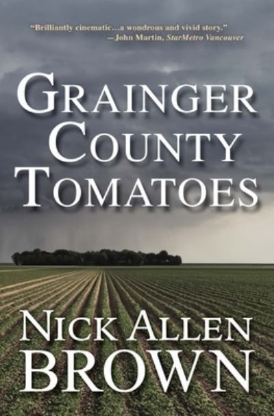 Grainger County Tomatoes By Nick Allen Brown 9781684424436 (Paperback)