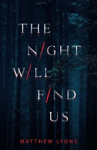The Night Will Find Us By Matthew Lyons 9781684425426 (Hardback)