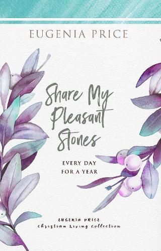 Share My Pleasant Stones: Every Day for a Year By Price, Eugenia