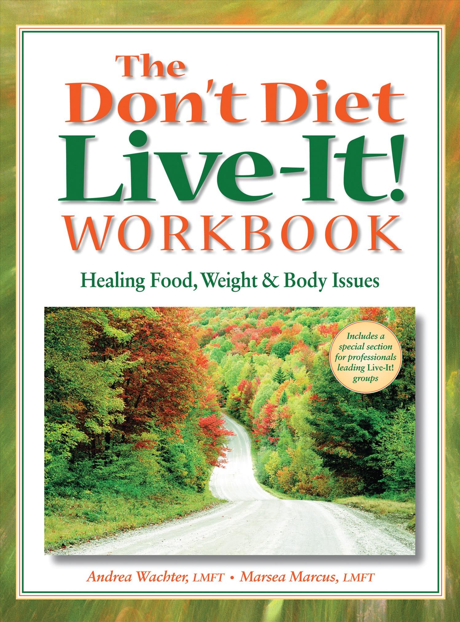 The Don't Diet, Live-It! Workbook By Andrea Wachter 9781684425938