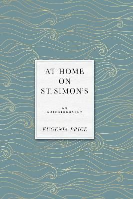 At Home on St. Simons By Eugenia Price 9781684427437 (Hardback)