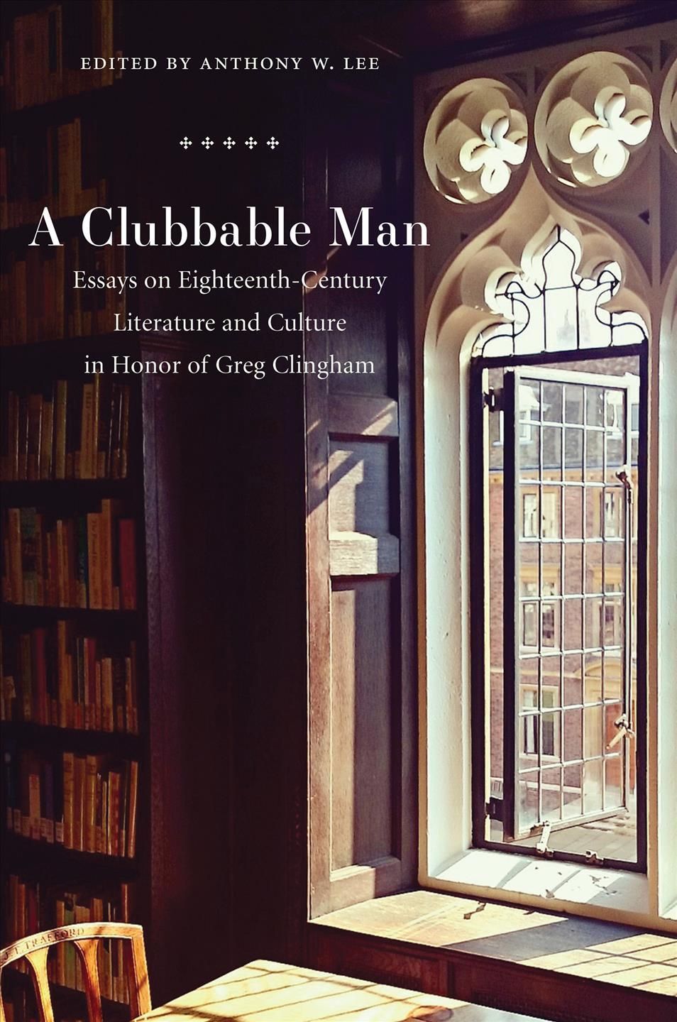 A Clubbable Man By Anthony W. Lee (editor), Greg Clingham (honouree)
