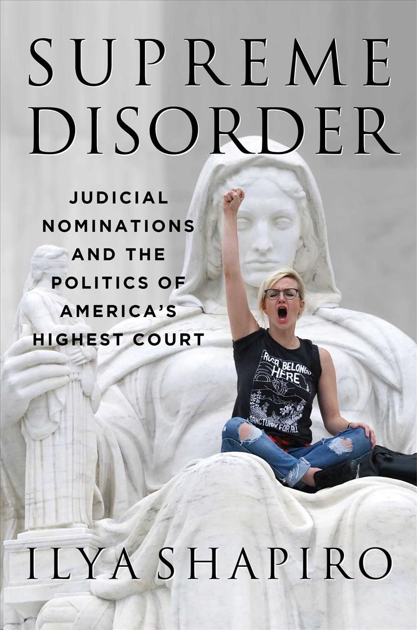 Supreme Disorder By Ilya Shapiro 9781684510566 (Hardback)