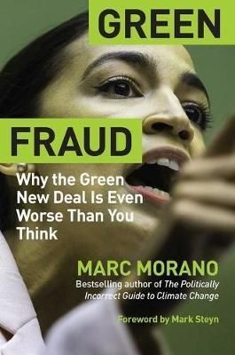 Green Fraud By Marc Morano 9781684510856 (Hardback)