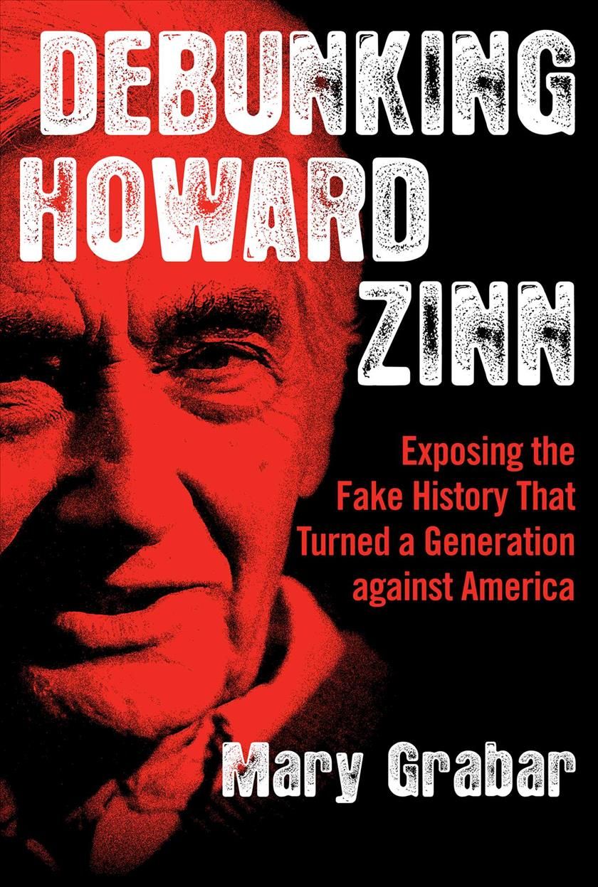 Debunking Howard Zinn By Mary Grabar 9781684511525 (Paperback)