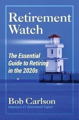 Retirement Watch By Robert C. Carlson 9781684513338 (Paperback)