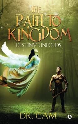 The Path to Kingdom By Dr Cam 9781684665518 (Paperback)