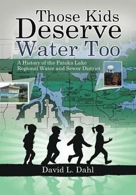 Those Kids Deserve Water Too By Dahl 9781684700790 (Hardback)